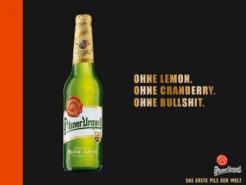 Bild: http://blog.gilly.ws/wp-content/uploads/2007/11/pilsner_urquell_kampagne_ohne_lemon_ohne_cranberry_ohne_bullshit.jpg